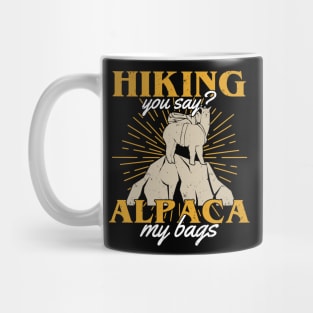 Hiking You Say Alpaca My Bags Hiker Gift Mug